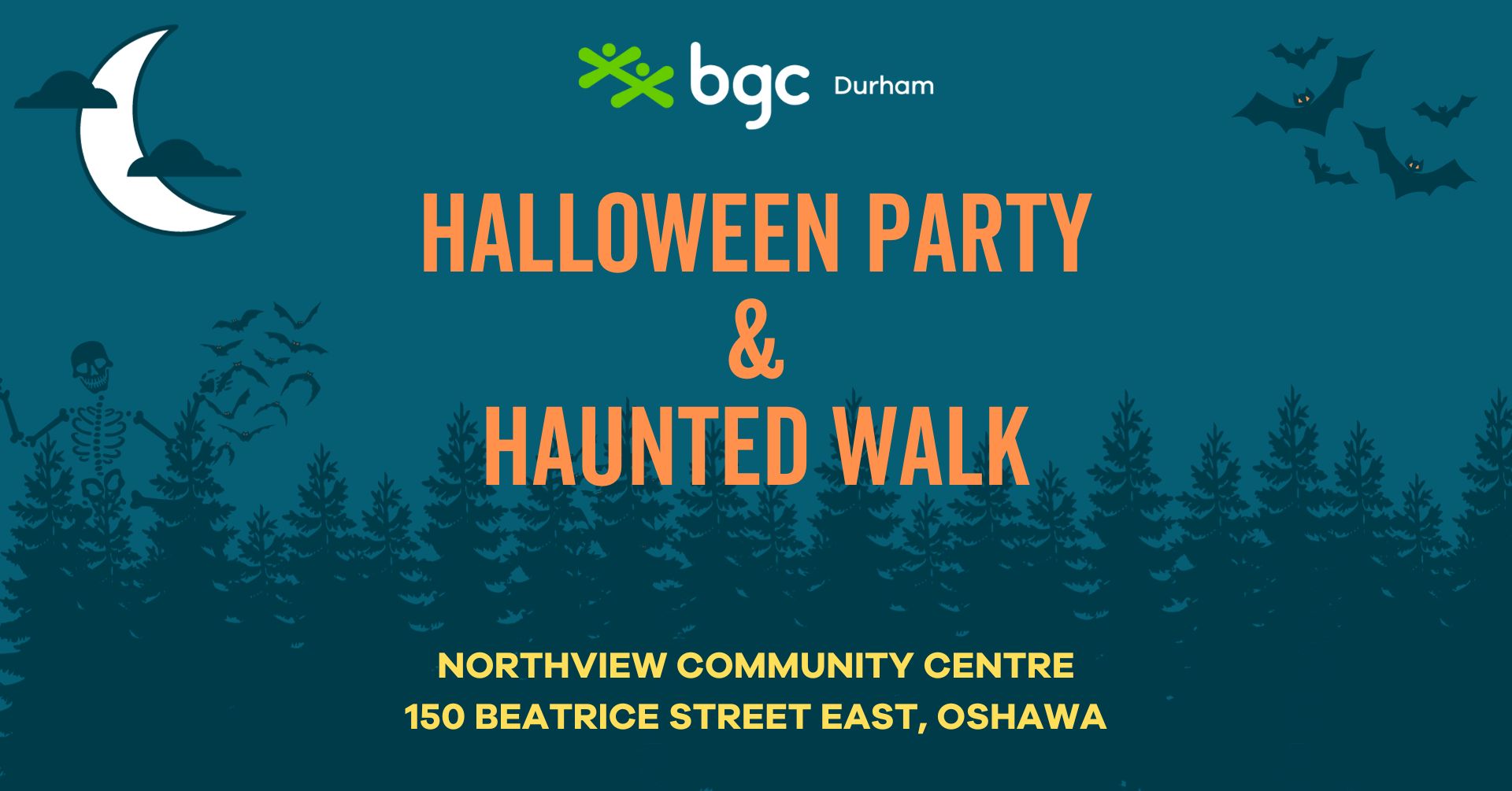 dark blue background with a silhouetted spooky forest, bats and skeleton and a line of orange pumpkins along the bottom. A crescent moon is in the corner beside BGC Durhams logo. the poster reads halloween party and Haunted walk. friday october 13. 7 pm. 